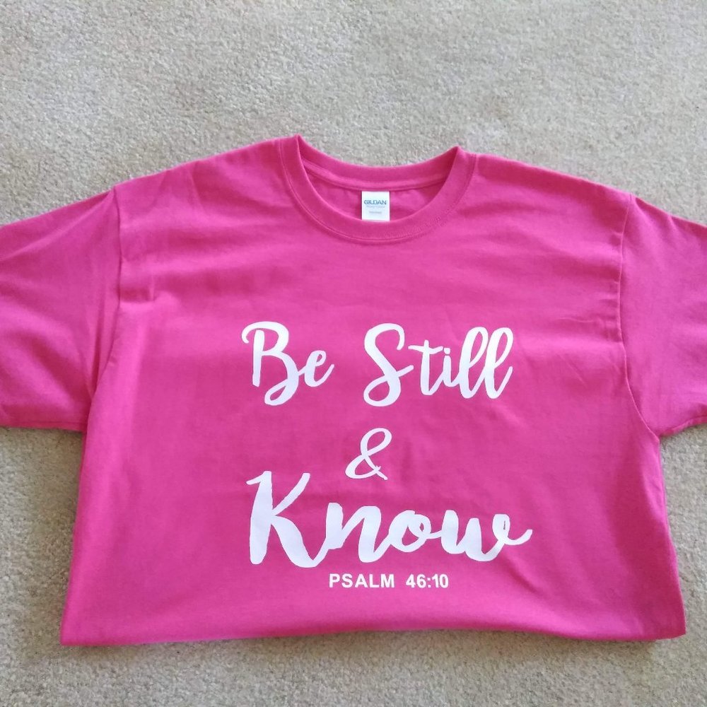 Be Still & Know Hot Pink Tees